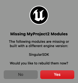 不足しているSingularSDKモジュールを再ビルドするかどうかを尋ねるUnreal Engineのダイアログ。